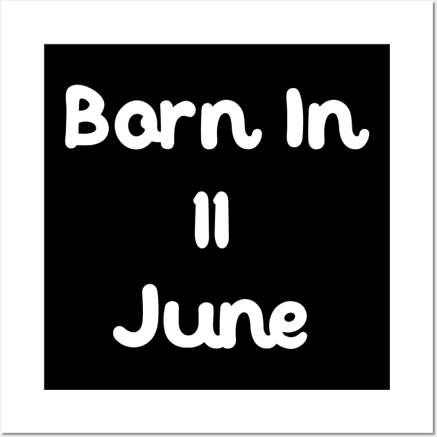 Born In 11 June Wall Art by Fandie